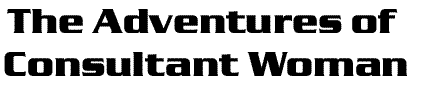 The Adventures of Consultant Woman